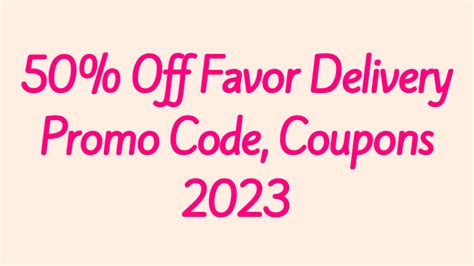 first time favor promo code|favor promo code existing users.